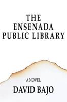 The Ensenada Public Library: A Novel