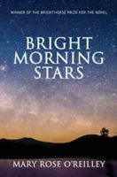 Bright Morning Stars: A Novel