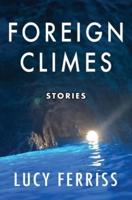Foreign Climes: Stories