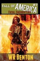 The Fall of America: Book 2: Fatal Encounters