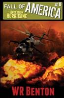 The Fall of America: Book 8 - Operation Hurricane