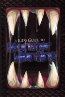 A Kid's Guide to Monster Hunting