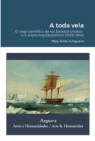 A toda vela. El viaje científico de los Estados Unidos:  U.S. Exploring Expedition (1838-1842)