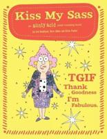 Kiss My Sass: An Aunty Acid Adult Coloring Book
