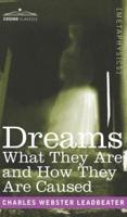 Dreams: What They Are and How They Are Caused
