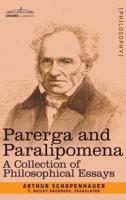 Parerga and Paralipomena: A Collection of Philosophical Essays