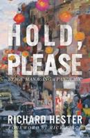 Hold, Please: Stage Managing A Pandemic