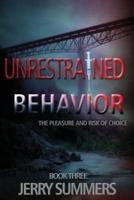 Unrestrained Behavior