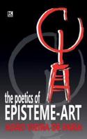 The Poetics of Episteme-Art