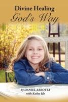Divine Healing, God's Way (Paper)