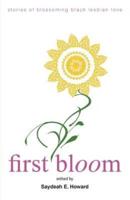 First Bloom: stories of blossoming black lesbian love