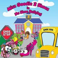 Mizz Goodie 2 Shoez in No Shoe Bullying