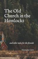 The Old Church in the Hemlocks