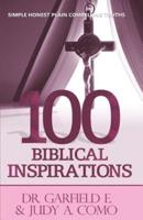 100 Biblical Inspirations: Simple Honest Plain Compelling Truths