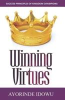Winning Virtues: Success Principles of Kingdom Champions