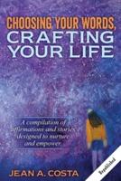 Choosing Your Words: Crafting Your Life