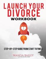 Launch Your Divorce Workbook