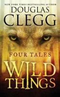 Wild Things: Four Tales