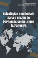 Estratégias E Materiais Para O Ensino De Português Como Língua Estrangeira