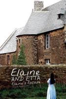 Elaine and Etta Elaine's Escape