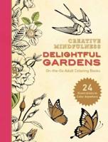 Creative Mindfulness: Delightful Gardens