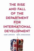 The Rise and Fall of the Department for International Development