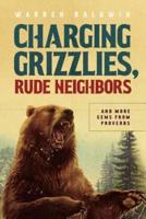 Charging Grizzlies, Rude Neighbors