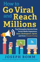 How to Go Viral and Reach Millions