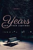 Years and Other Leavings