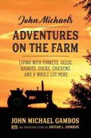 John Michael's Adventures on the Farm