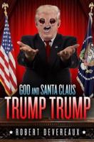 God and Santa Claus Trump Trump