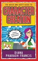 The Quick and Dirty Guide to Character Creation