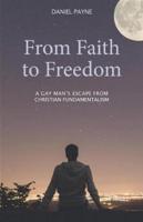 From Faith to Freedom