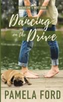 Dancing on the Drive: A small town love story