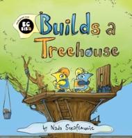 BG Bird Builds A Treehouse