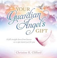 Your Guardian Angel's Gift