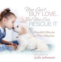 You Can't Buy Love ... But You Can Rescue It