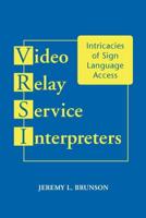 Video Relay Service Interpreters