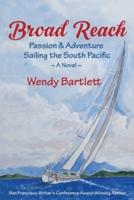 Broad Reach: Passion & Adventure Sailing the South Pacific | A Novel