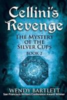 Cellini's Revenge: The Mystery of the Silver Cups, Book 2