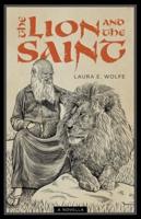 The Lion and the Saint: A Novella