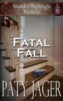 Fatal Fall: A Shandra Higheagle Mystery