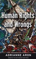 Human Rights and Wrongs: Reluctant Heroes Fight Tyranny