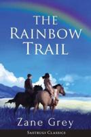 The Rainbow Trail (Annotated): A Romance