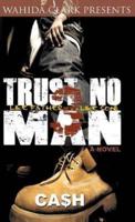 Trust No Man 3: Like Father Like Son