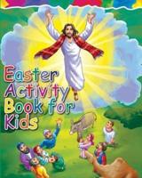 Easter Activity Book for Kids: The Story of Easter Bible Coloring Book with Dot to Dot, Maze, and Word Search Puzzles - (The Perfect Easter Basket Stuffers - Filler, Crafts, Toys, Gifts, Games and Stuff for Boys and Girls)