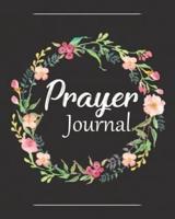 Prayer Journal: A Christian Notebook for Prayers and Gratitude - Wonderful Gifts for Praise and Worship (Religious Journals to Write in for Women)