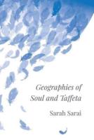 Geographies of Soul and Taffeta