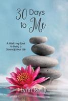 30 Days to Me: A Work-ing Book to Living a Serendipitous Life