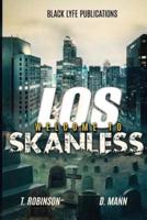 Welcome to Los Skanless